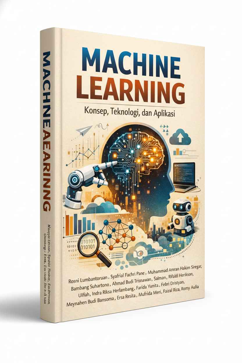 MACHINE LEARNING: Konsep, Teknologi, dan Aplikasi