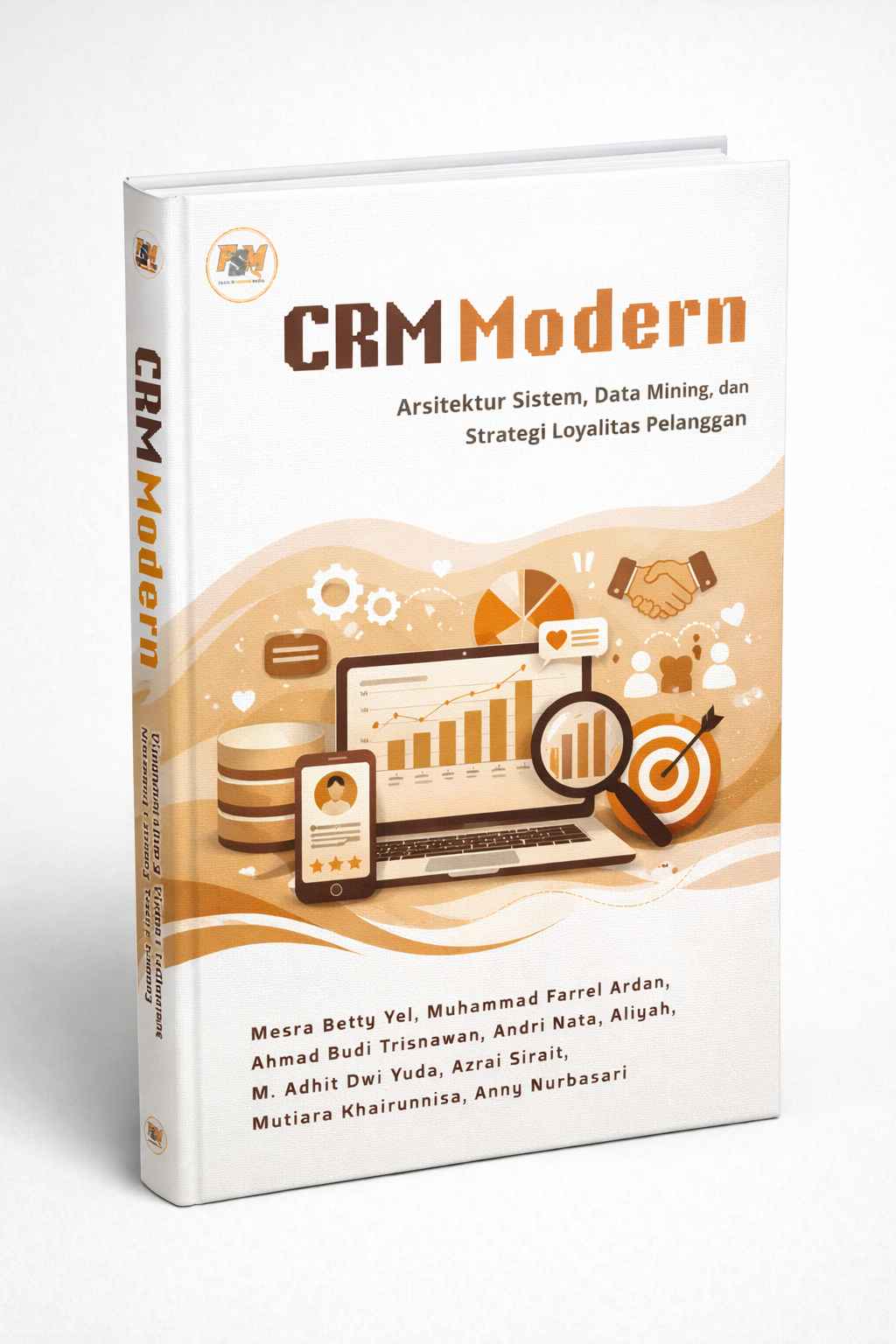 CRM Modern: Arsitektur Sistem, Data Mining, dan Strategi Loyalitas Pelanggan