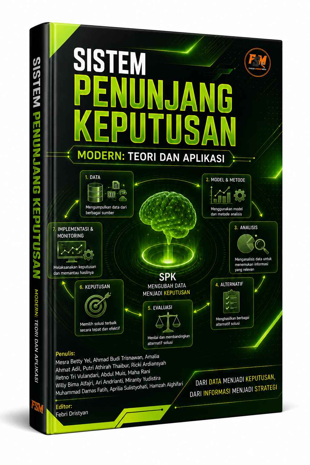 SISTEM PENUNJANG KEPUTUSAN MODERN: TEORI DAN APLIKASI